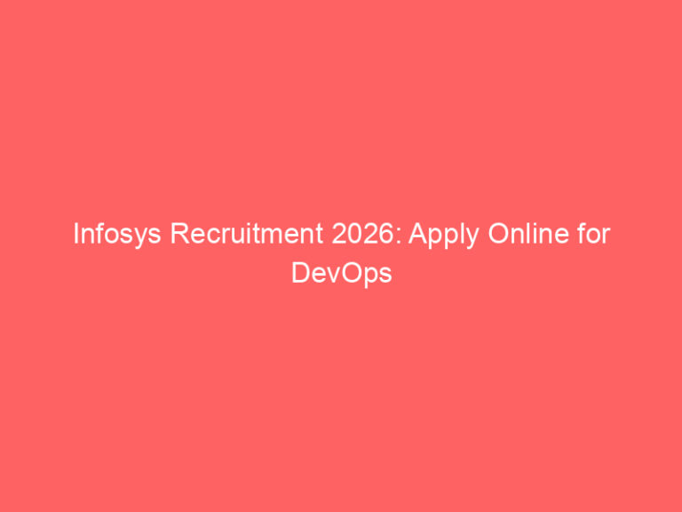 Infosys Recruitment 2026: Apply Online for DevOps Engineer (Mumbai)