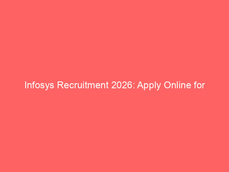 Infosys Recruitment 2026: Apply Online for Software Engineer (Bangalore)