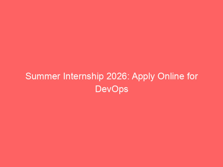 Summer Internship 2026: Apply Online for DevOps Engineer Interns via AICTE Internship Portal